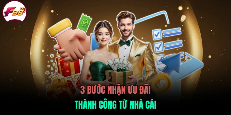 3 bước nhận ưu đãi thành công từ nhà cái