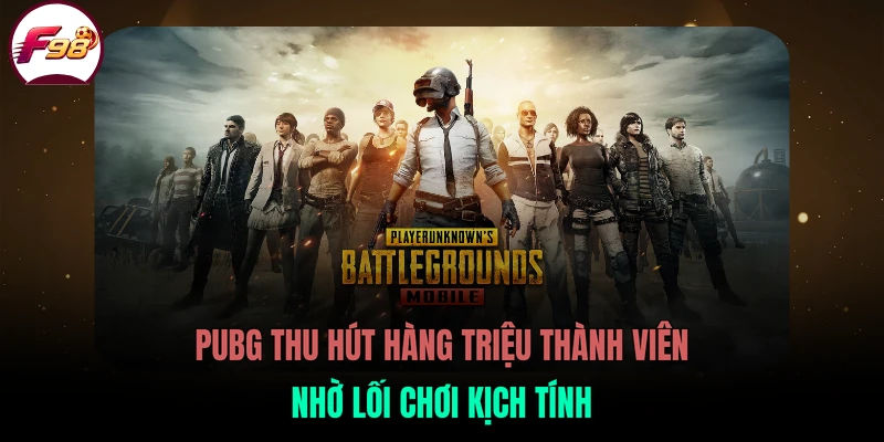 PUBG thu hút hàng triệu thành viên nhờ lối chơi kịch tính
